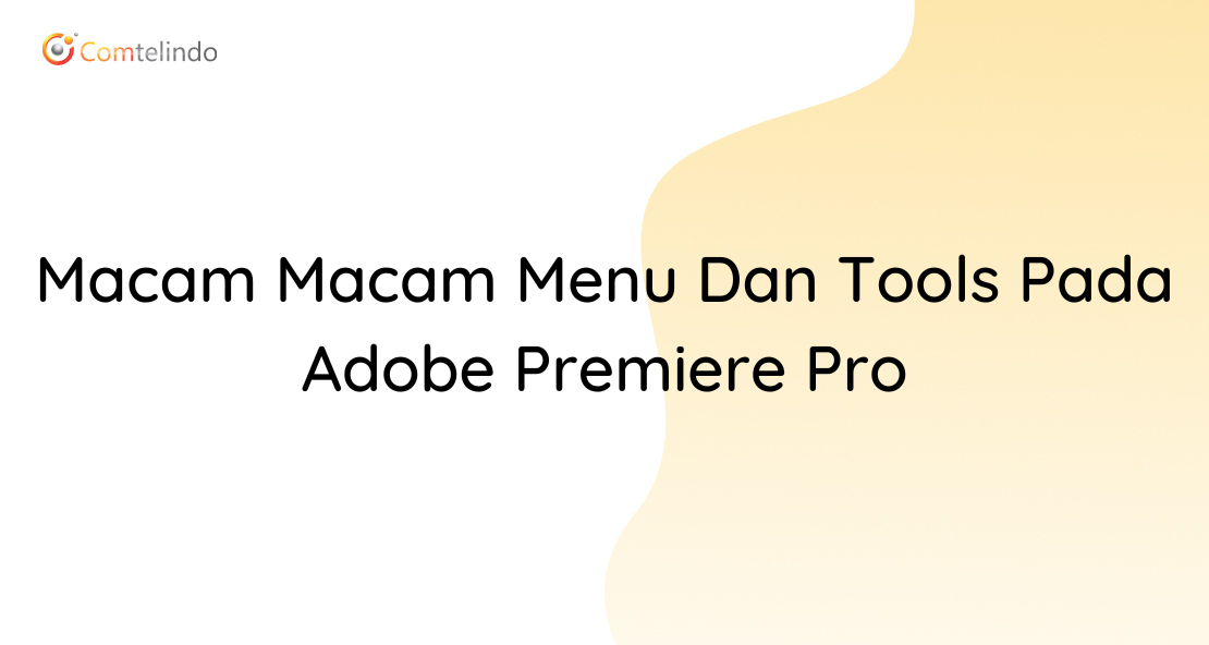 Tools Pada Adobe Premiere