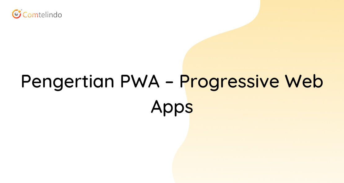 Pengertian Progressive Web Apps