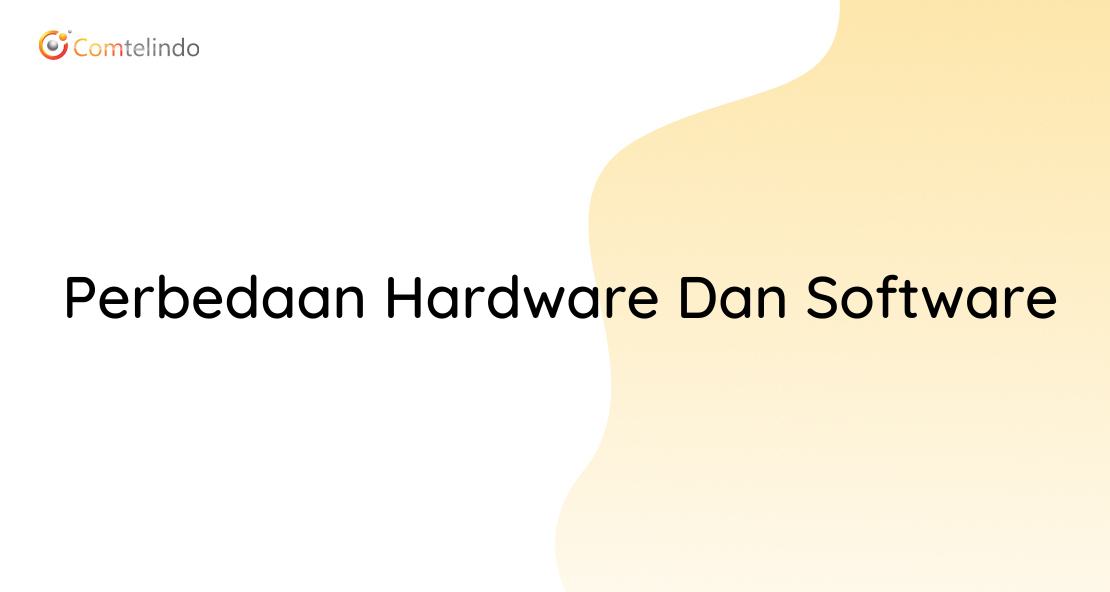 Perbedaan Hardware Dan Software