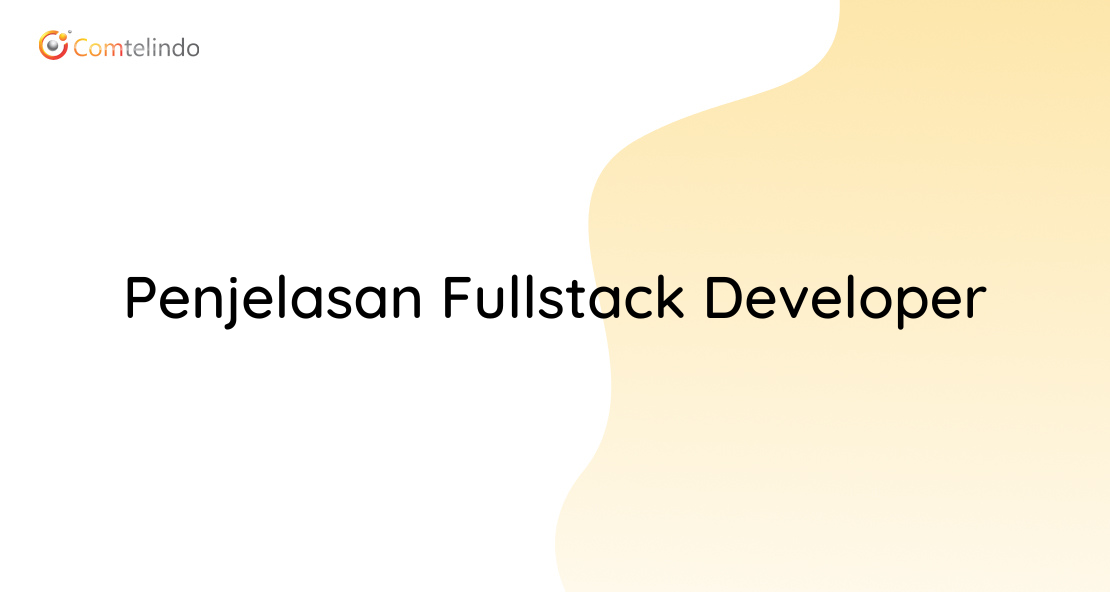 Apa Itu Fullstack Developer