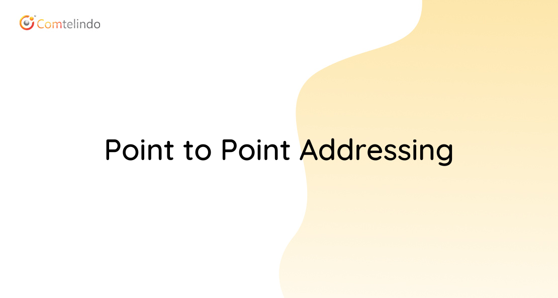 Point to point addressing