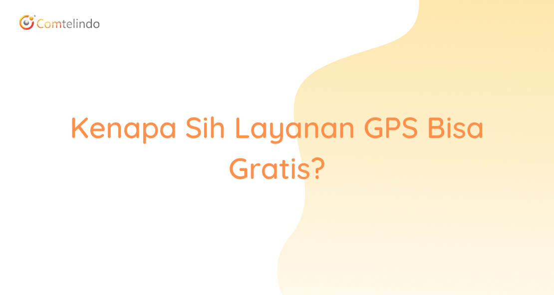 Kenapa Layanan GPS Gratis